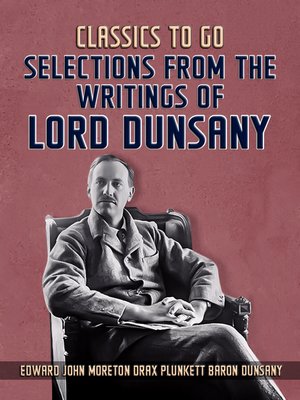 cover image of Selections From the Writings of Lord Dunsany